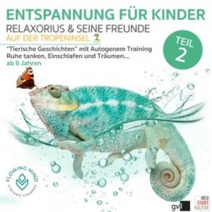 Entspannung für Kinder - Teil 2, Stefanie Grabner