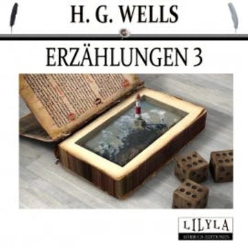 Erzählungen 3 audiobook, H. G. Wells