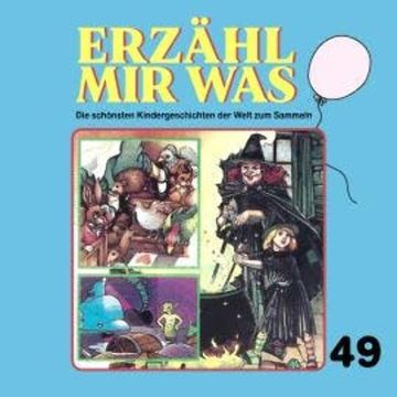 Erzähl mir was, Folge 49 audiobook, Gebrüder Grimm