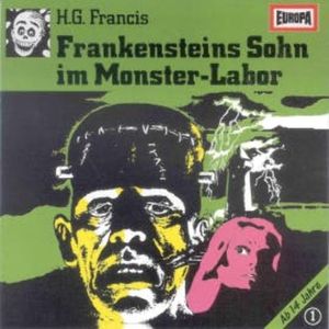 Folge 01: Frankensteins Sohn im Monster-Labor, H.G. Francis
