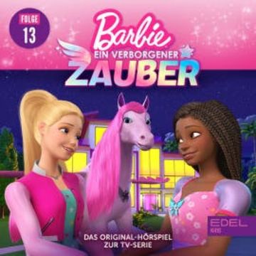Folge 13: Der größte Wunsch / Applaus für Barbie (Das Original-Hörspiel zur TV-Serie) audiobook, Anna Zwick