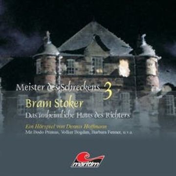 Das unheimliche Haus des Richters (Meister des Schreckens 3) audiobook, Bram Stoker