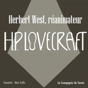 Herbert West, réanimateur, Howard Phillips Lovecraft