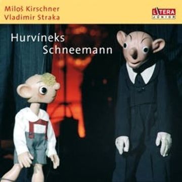 Hurvineks Schneemann audiobook, Miloš Kirschner, Vladimír Straka