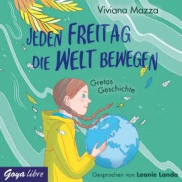 Jeden Freitag die Welt bewegen. Gretas Geschichte audiobook, Vivianna Mazza