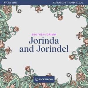 Jorinde and Jorindel - Story Time, Episode 14 (Unabridged), Brothers Grimm