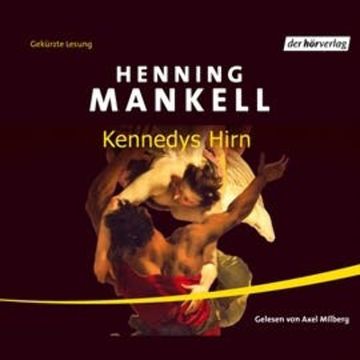 Kennedys Hirn (Non-Wallander 1) audiobook, Henning Mankell