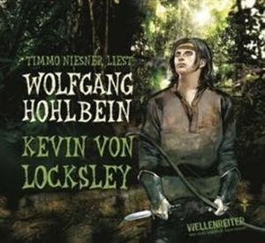 Kevin von Locksley - Teil 1, Wolfgang Hohlbein