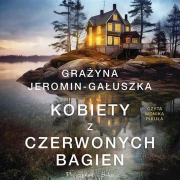 Kobiety z Czerwonych Bagien audiobook, Grażyna Jeromin-Gałuszka
