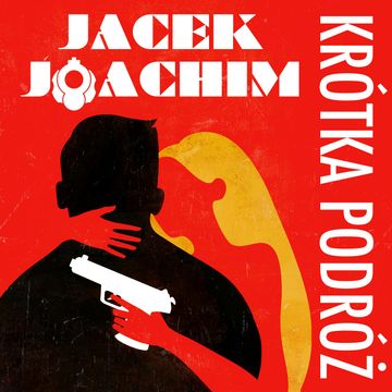 Krótka podróż audiobook, Jacek Joachim