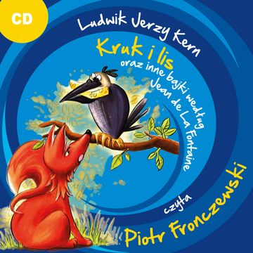 Kruk i lis oraz inne bajki według Jean De La Fonta. audiobook, Ludwik Jerzy Kern