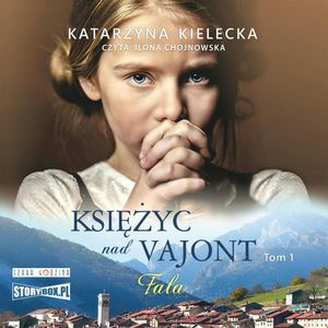 Księżyc nad Vajont. Tom 1. Fala, Katarzyna Kielecka