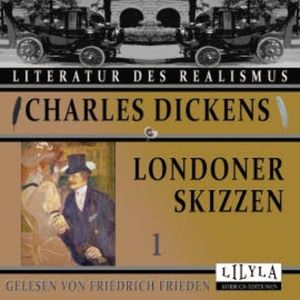 Londoner Skizzen 1, Charles Dickens