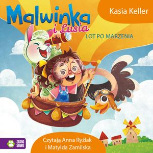Malwinka i Lusia. Lot po marzenia, Kasia Keller
