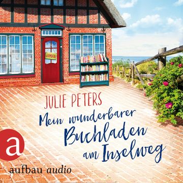 Mein wunderbarer Buchladen am Inselweg audiobook, Julie Peters