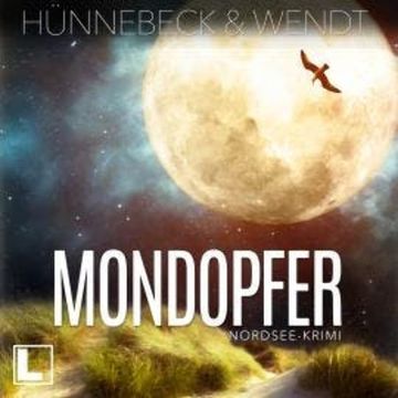 Mondopfer - Jule und Leander, Band 3 (ungekürzt) audiobook, Kirsten Wendt, Marcus Hünnebeck