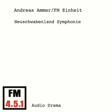 Neuschwabenland-Symphonie audiobook, Andreas Ammer, FM Einheit