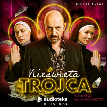 Nieświęta trójca. Audioserial