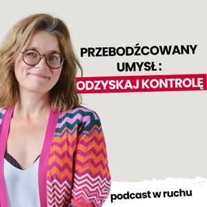 Odzyskaj kontrolę nad umysłem. Napęd na "4 koła uwagi" | Zuzanna Ziomecka, zespół autorów Power Walk