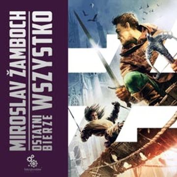 Ostatni bierze wszystko audiobook, Miroslav Žamboch