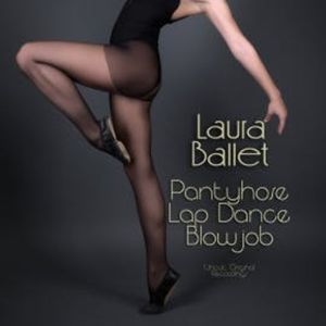 Pantyhose Lap Dance Blowjob [Edition Finest Erotica], Laura Ballet