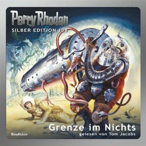 Perry Rhodan Silber Edition 108: Grenze im Nichts, Ernst Vlcek, H.G. Ewers, Hans Kneifel, Marianne Sydow, William Voltz