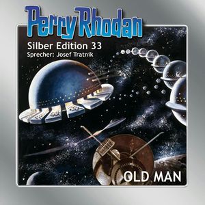 OLD MAN (Perry Rhodan Silber Edition 33), K.H. Scheer