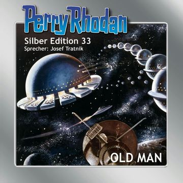 OLD MAN (Perry Rhodan Silber Edition 33) audiobook, K.H. Scheer