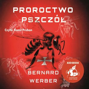 Proroctwo pszczół, Bernard Werber