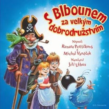 S Blbounem za velkým dobrodružstvím audiobook, Michal Vaněček, Renata Petříčková