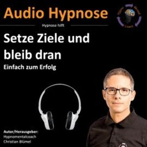 Setze Ziele und bleib dran, Christian Blümel