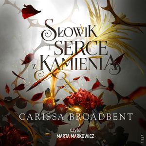 Słowik i serce z kamienia. Tom 3, Carissa Broadbent