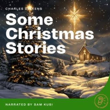Some Christmas Stories audiobook, Charles Dickens