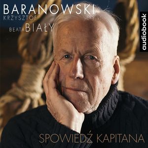 Spowiedź kapitana, Beata Biały, Krzysztof Baranowski