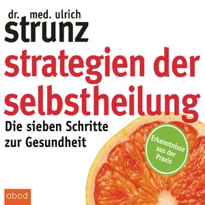Strategien der Selbstheilung, Ulrich Strunz