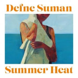 Summer Heat, Defne Suman