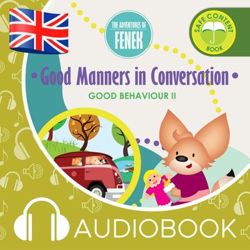 The Adventures of Fenek. Good Manners in Conversation audiobook, Dominika Gałka