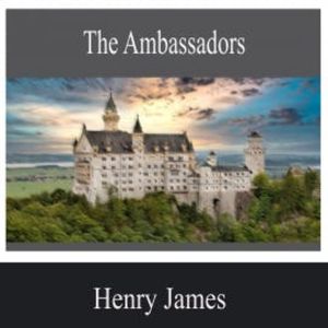The Ambassadors, Henry James