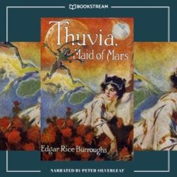 Thuvia, Maid of Mars - Barsoom Series, Book 4 (Unabridged) audiobook, Edgar Rice Burroughs