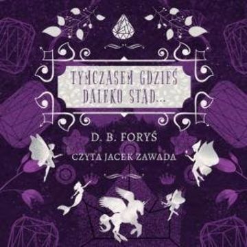 Tymczasem gdzieś daleko stąd… audiobook, D. B. Foryś