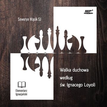 Walka duchowa według św. Ignacego Loyoli audiobook, Seweryn Wąsik SJ