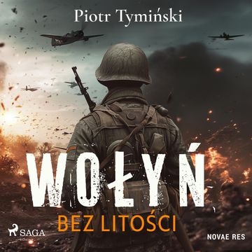 Wołyń. Bez litości audiobook, Piotr Tymiński