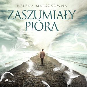 Zaszumiały pióra, Helena Mniszkówna