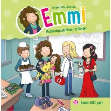 18: Emmi hilft gern audiobook, Bärbel Löffel-Schröder