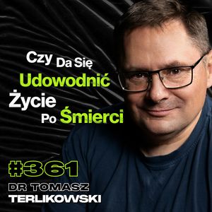 #361 Jak Wygląda Prawdziwe Piekło? Czy Religia Kontroluje Społeczeństwo? - dr Tomasz Terlikowski, Przemek Górczyk