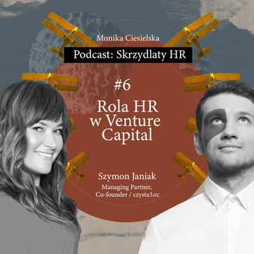 #6 Szymon Janiak / Role of HR in Venture Capital audiobook, Monika Ciesielska