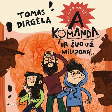 A KOMANDA IR ŠUO UŽ MILIJONĄ. Pirmas nuotykis audiobook, Tomas Dirgėla
