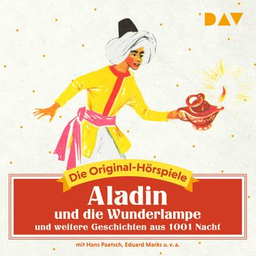 Aladin und die Wunderlampe und weitere Geschichten aus 1001 Nacht audiobook, Diverse.
