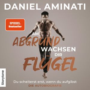 Am Abgrund wachsen dir Flügel, Daniel Aminati