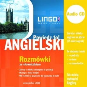 Angielski. Rozmówki. Powiedz to!, Agnieszka Szymczak-Deptuła